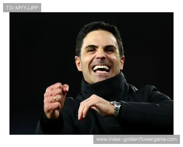 阿尔特塔谈阿森纳主场稳定性:控制力与效率并重 阿尔特塔谈阿森纳主场稳定性:控制力与效率并重